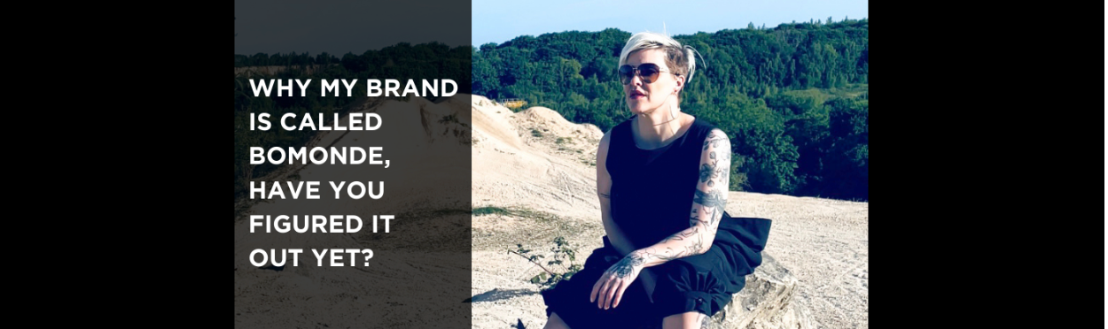 Why My Brand Is Called Bomonde, Have You Figured It Out Yet?