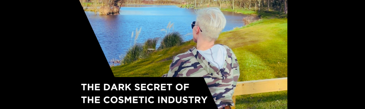 The Dark Secret of the Cosmetic Industry