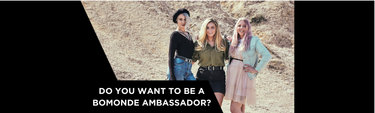 Do you want to be a BOMONDE ambassador?