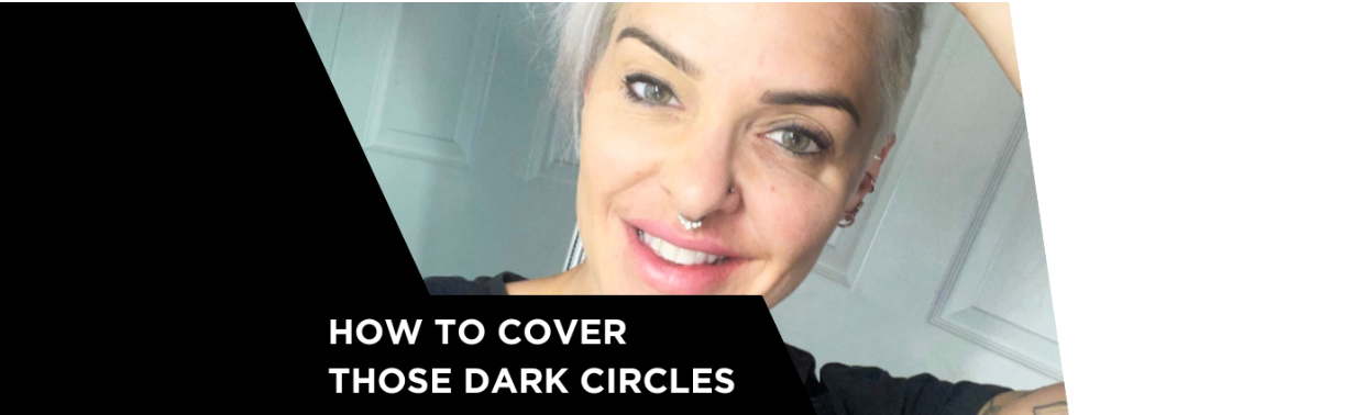 How to Cover Those Dark Circles